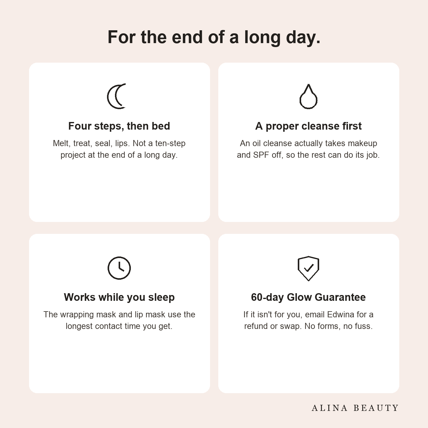 For the end of a long day — four steps then bed, a proper cleanse first, works while you sleep, 60-day guarantee